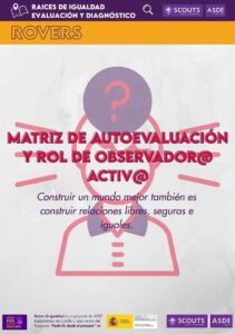 Raíces de Igualdad es un proyecto de ASDE Exploradores de Castilla y León para la prevención de la violencia de género y la promoción de la igualdad entre niños, niñas y jóvenes