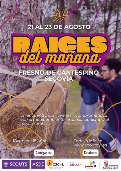 Raíces del mañana es un proyecto de ASDE Exploradores de Castilla y León y el Consejo de la Juventud de Castilla y León
