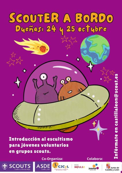 Scouter a bordo - acogida al scouter 26 Scouter a bordo es un proyecto de ASDE Exploradores de Castilla y León y el Consejo de la Juventud de Castilla y León